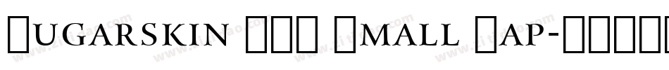 Sugarskin BTN Small Cap字体转换